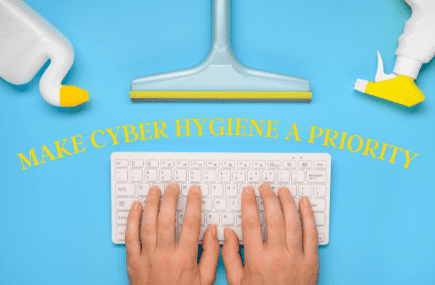 Make Cyber Hygiene a Priority